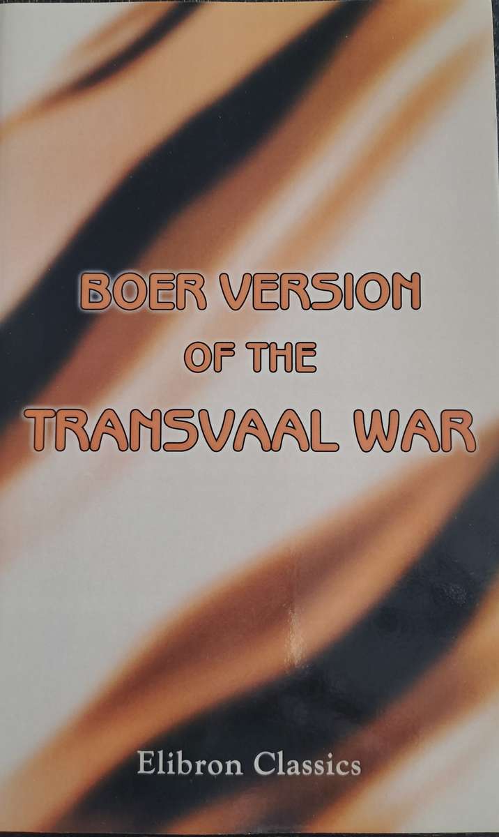 Boer version of the Transvaal War (2005 reprint)