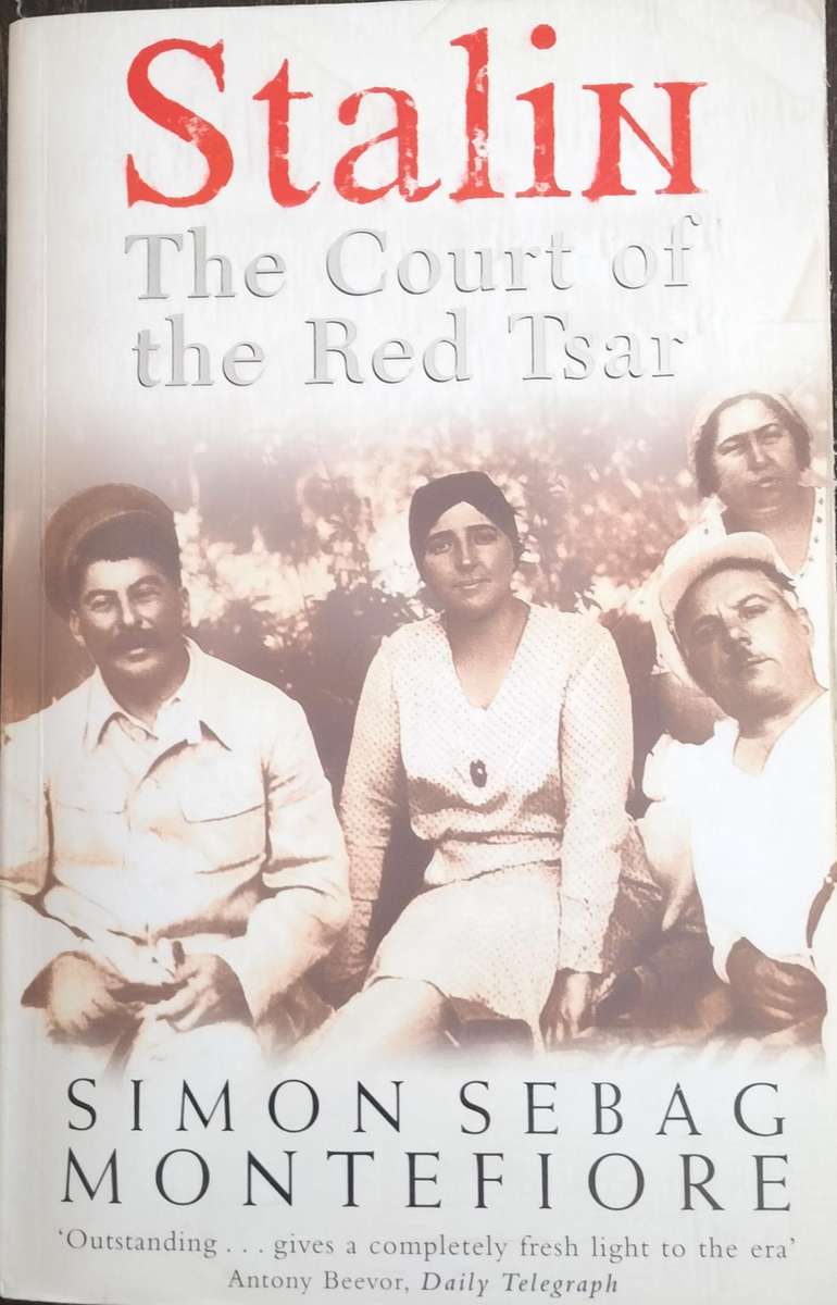 Stalin - the court of the Red Tsar (Montefiore 2004)