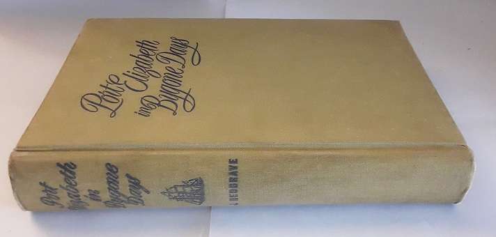 BOOKS - Port Elizabeth in Bygone Days - J. J. Redgrave 1947