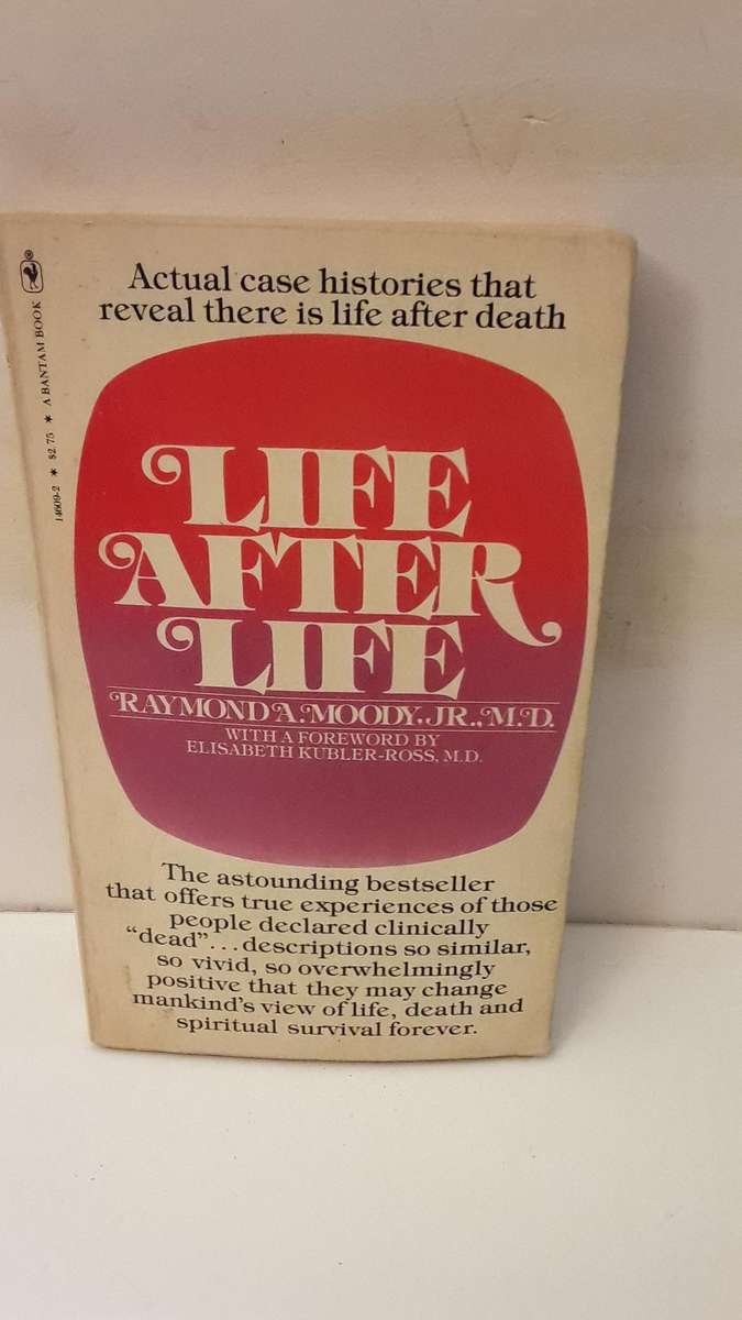 Book :  Life after Life , Raymonda Moody