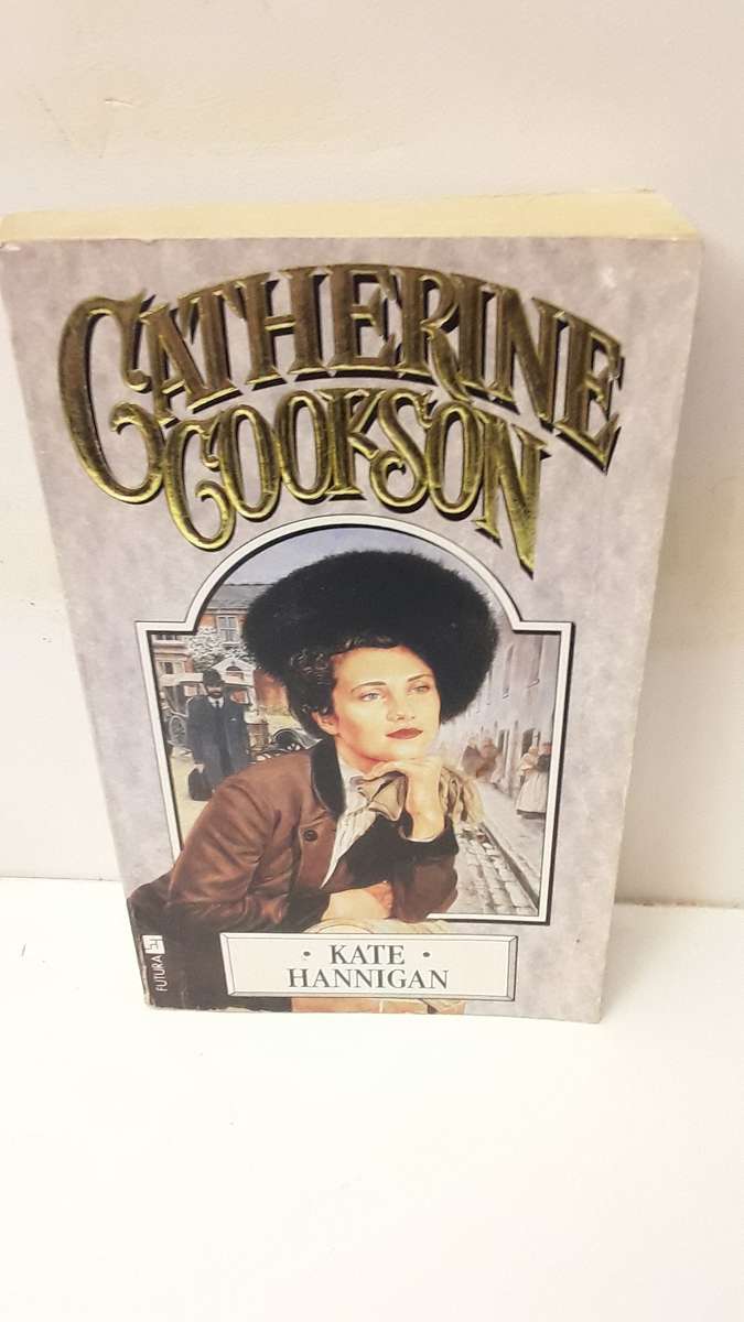 Book :b  Kate Hannigan , Catherine Cookson