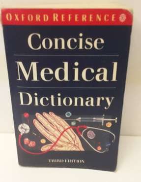 Books : Concise Medical Dictionary  , third edition Oxford Reference