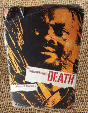 Book :  The Whispering Death - Daniel Carney , hardcover