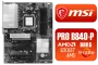 MSI PRO B840-P WIFI Motherboard. AM5