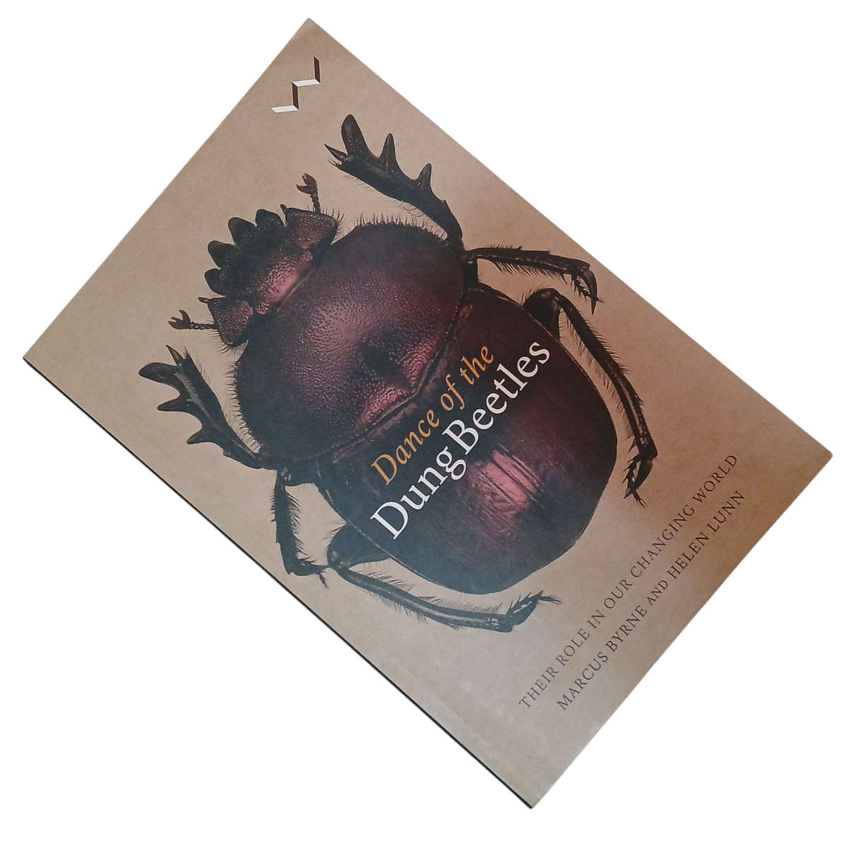 2019 Dance of the Dung Beetles, Their role in our changing world By Marcus Byrne and Helen Lunn Soft