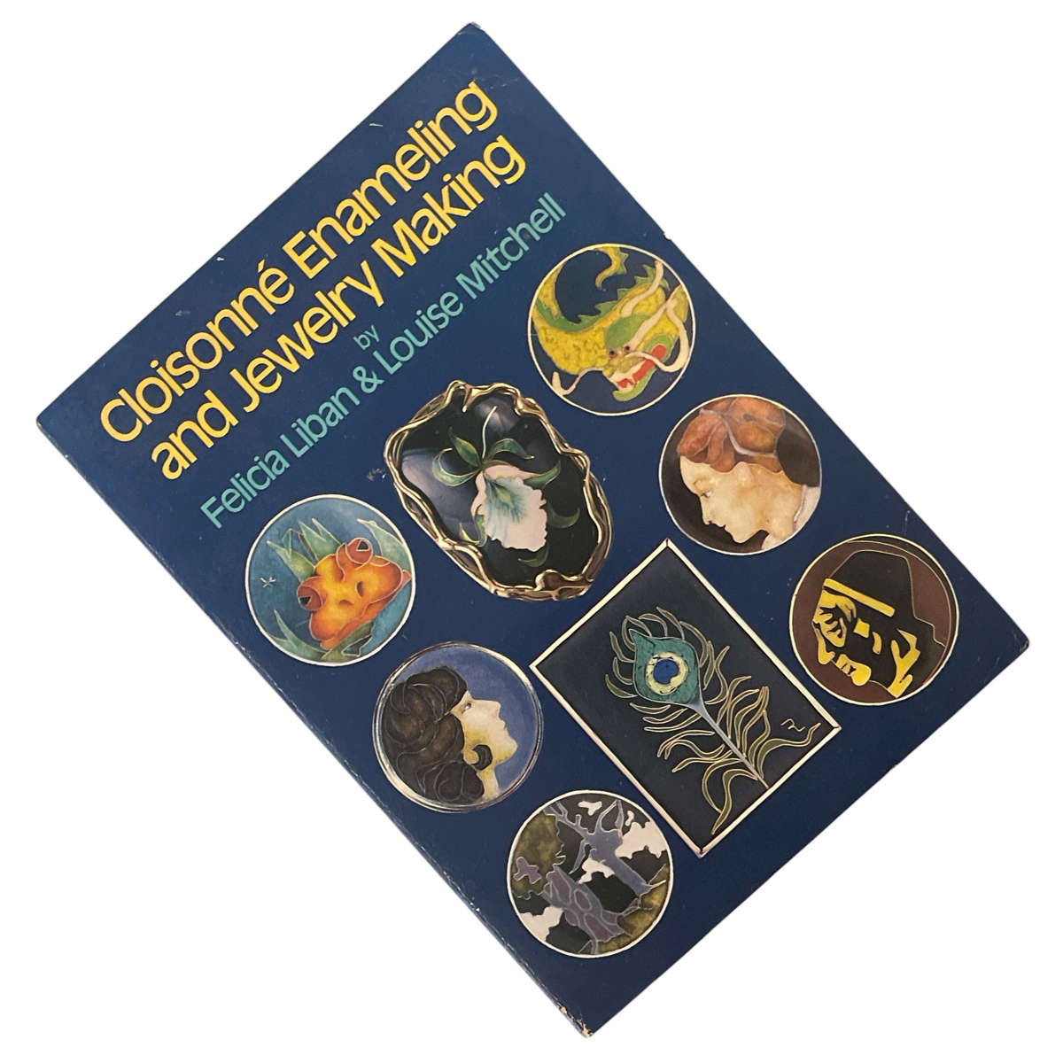 1980 Cloisonne Enameling and Jewelry Making by Felicia Liban & Louise Mitchell Softcover