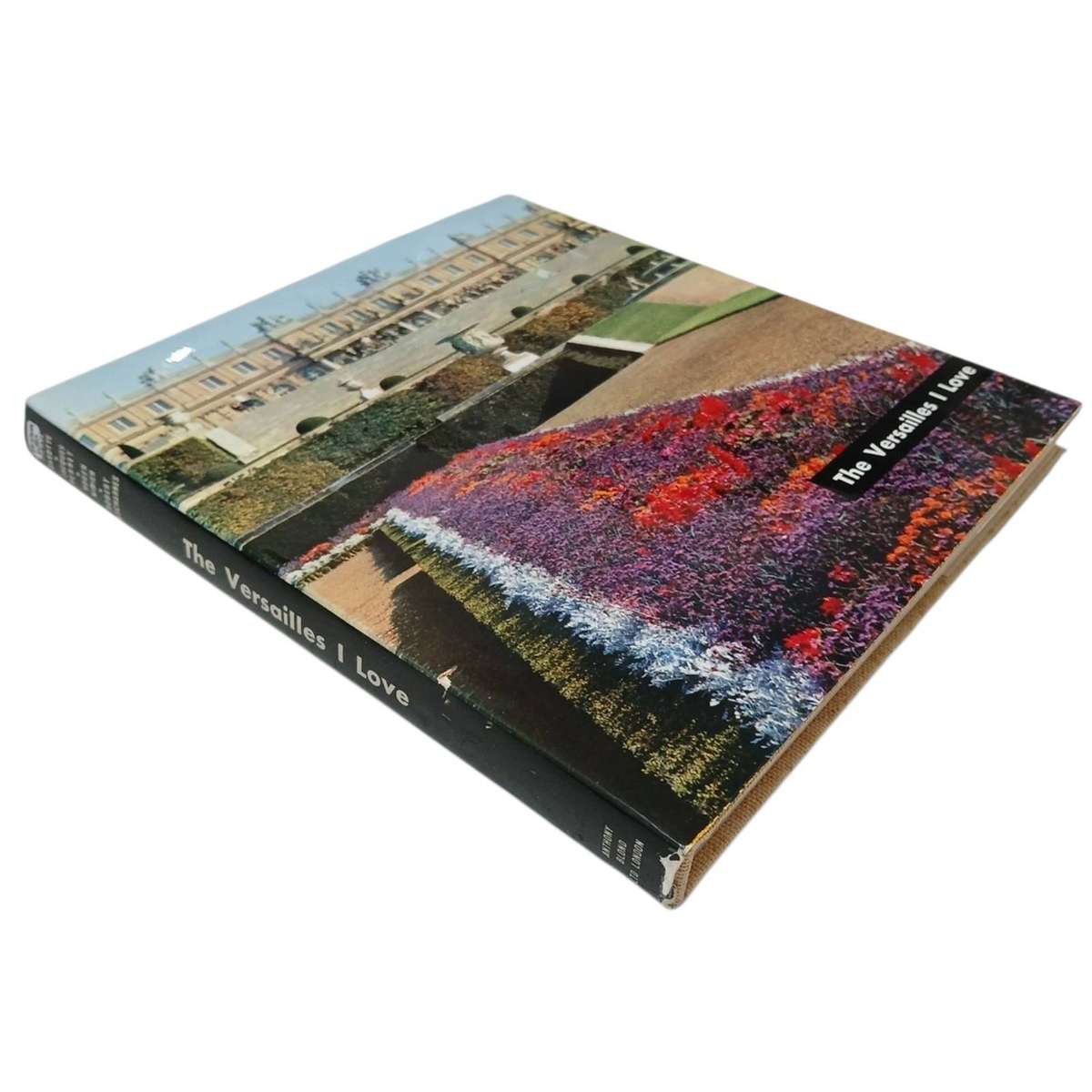 1958 The Versailles I Love by Perrir Gaxotte Hardcover w/Dustjacket