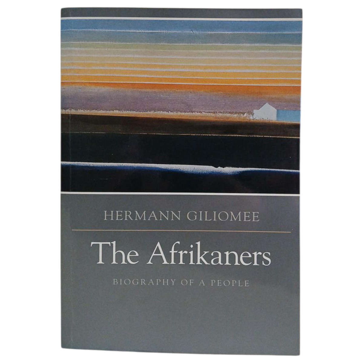 2003 The Afrikaners, Biography Of A People By Hermann Giliomee Softcover