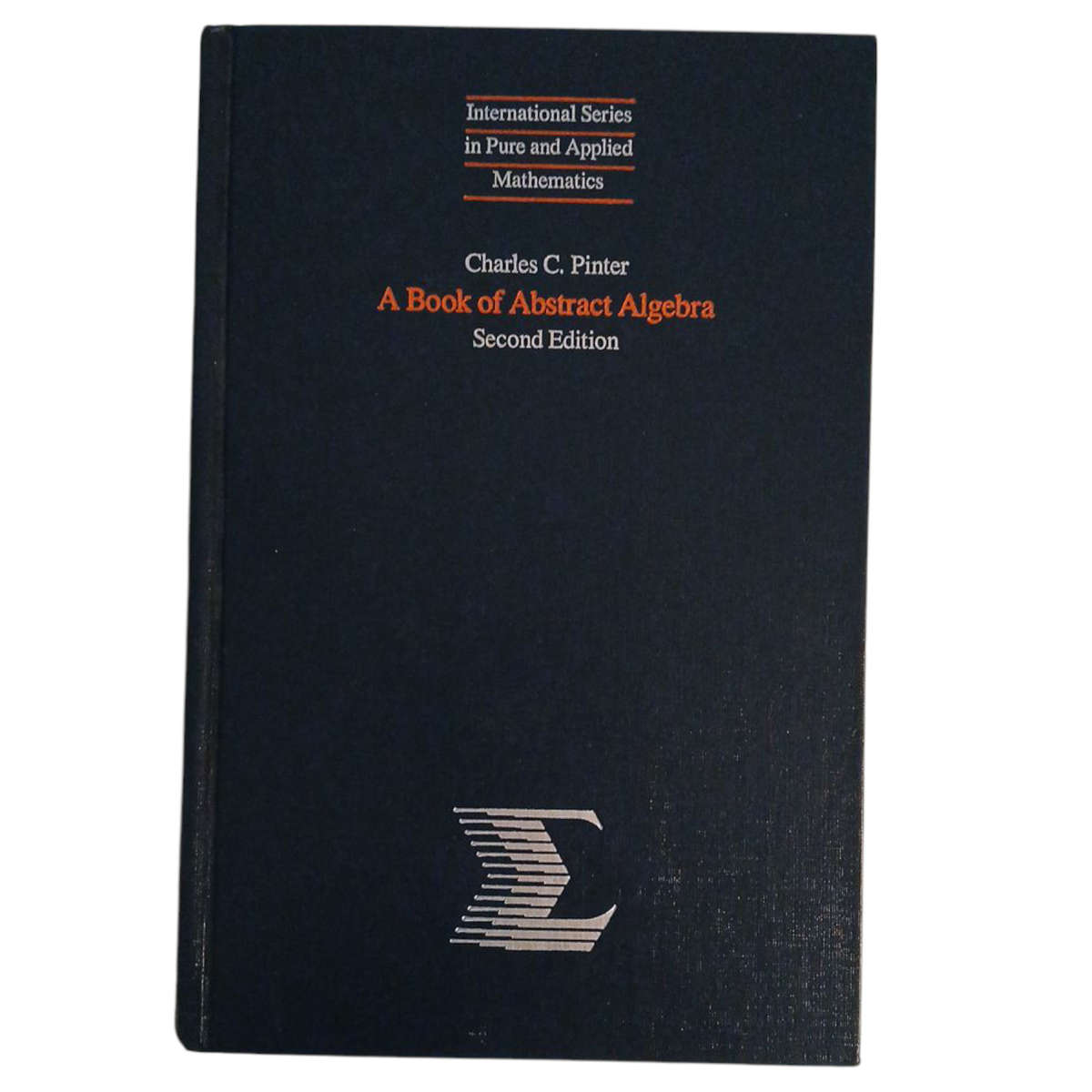 1990 A Book of Abstract Algerbra Second Edition By Charlse C.Pinter Hardcover w/Dustjacket