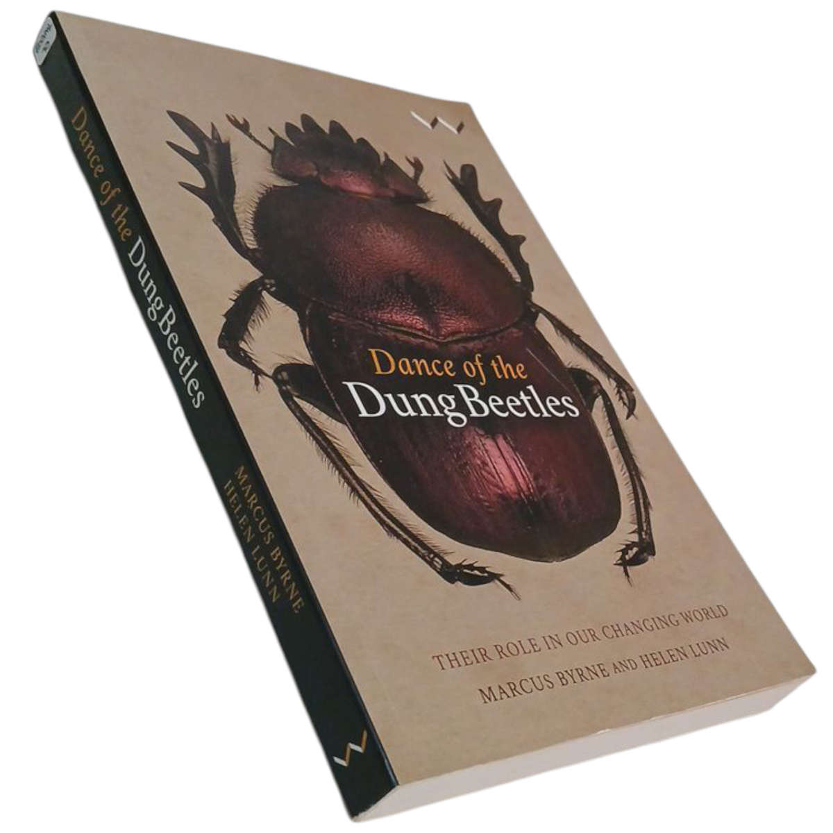 2019 Dance of the Dung Beetles, Their role in our changing world By Marcus Byrne and Helen Lunn Soft