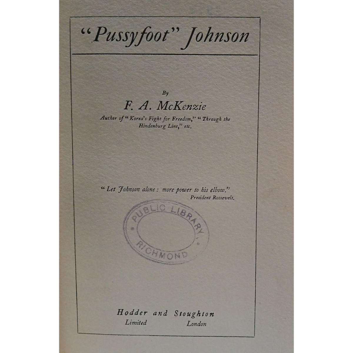 1920 Pussyfoot Johnson by F.A. McKenzie Hardcover w/o Dustjacket