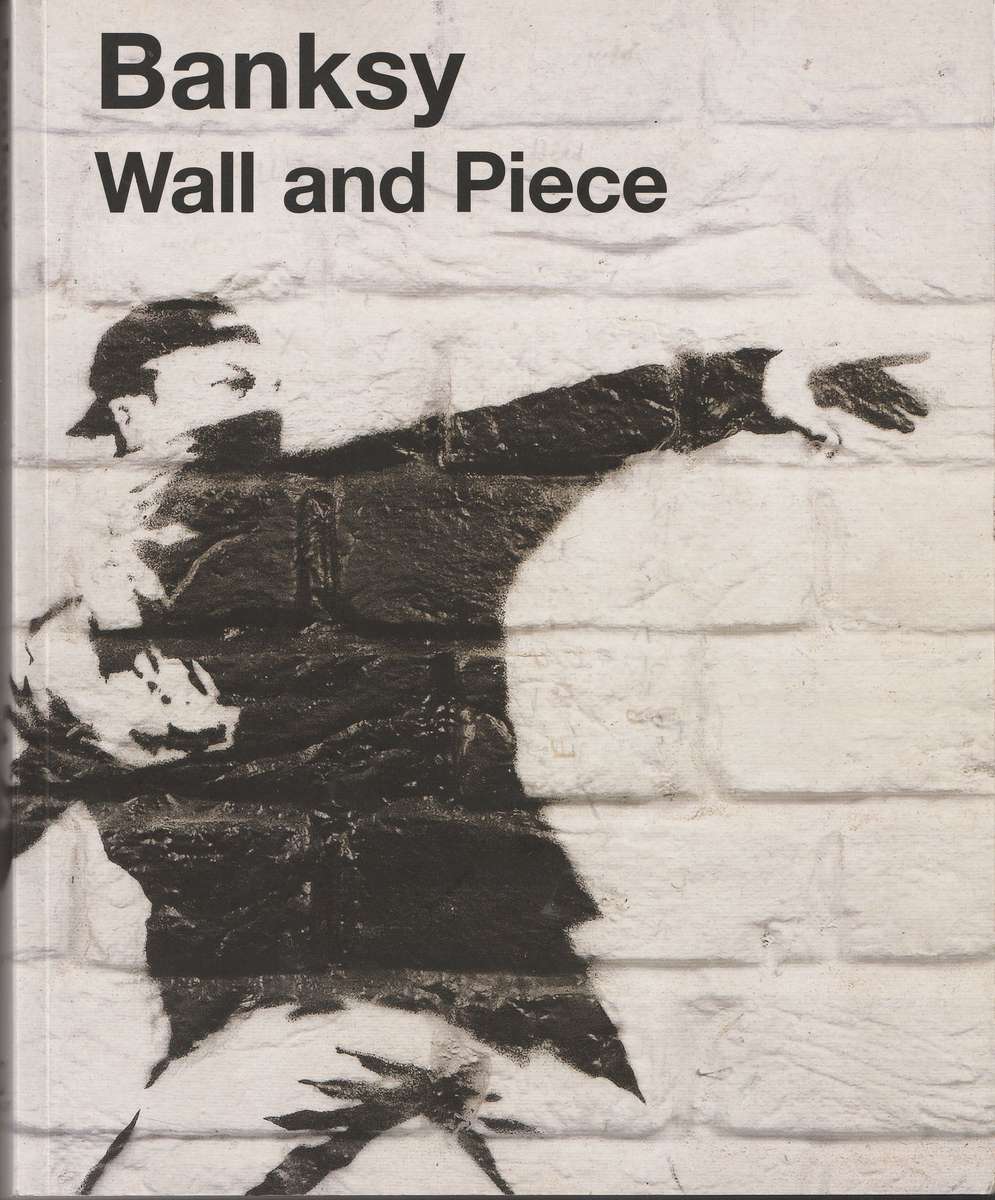 BANKSY: WALL AND PIECE