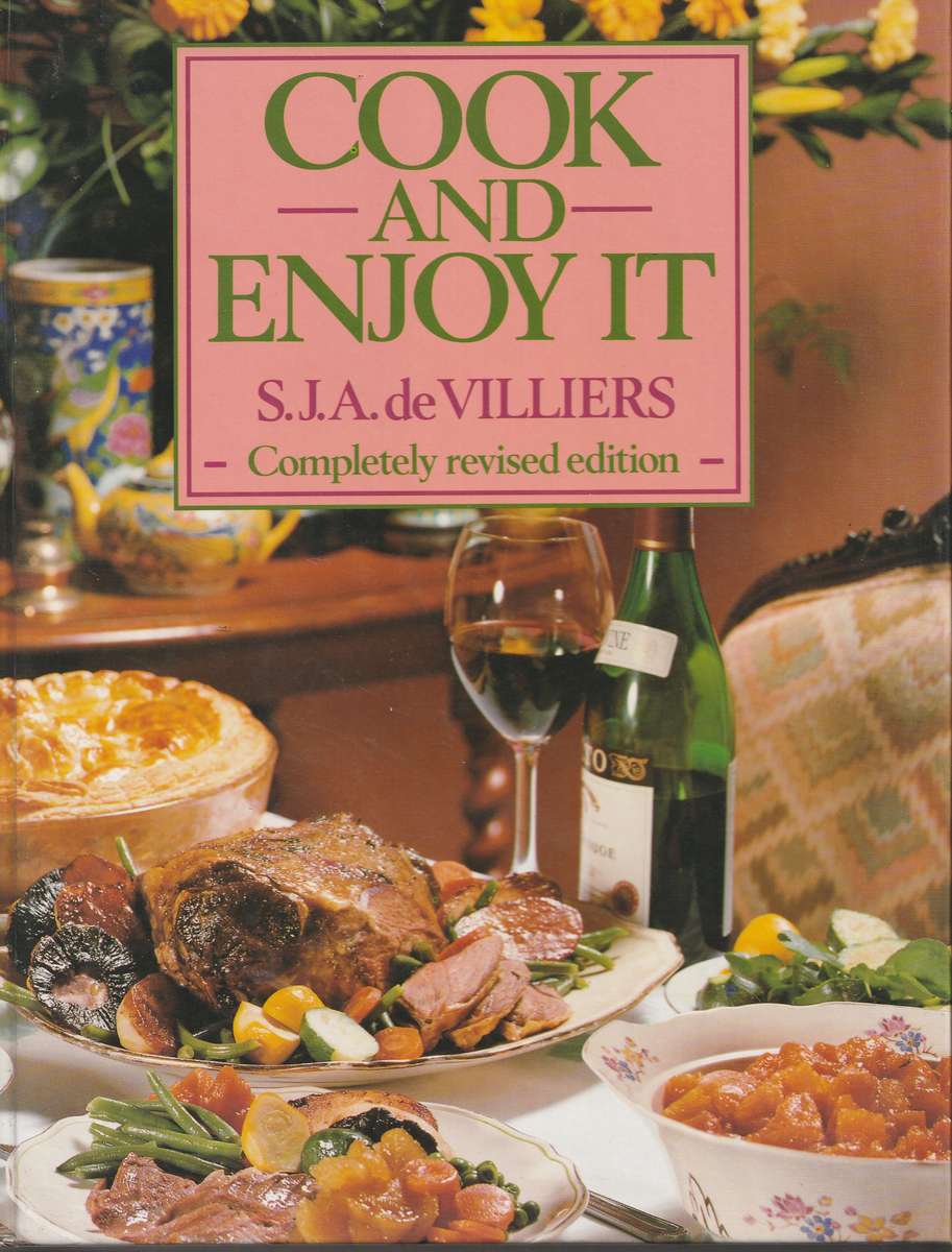 COOK AND ENJOY IT by S J A deVilliers