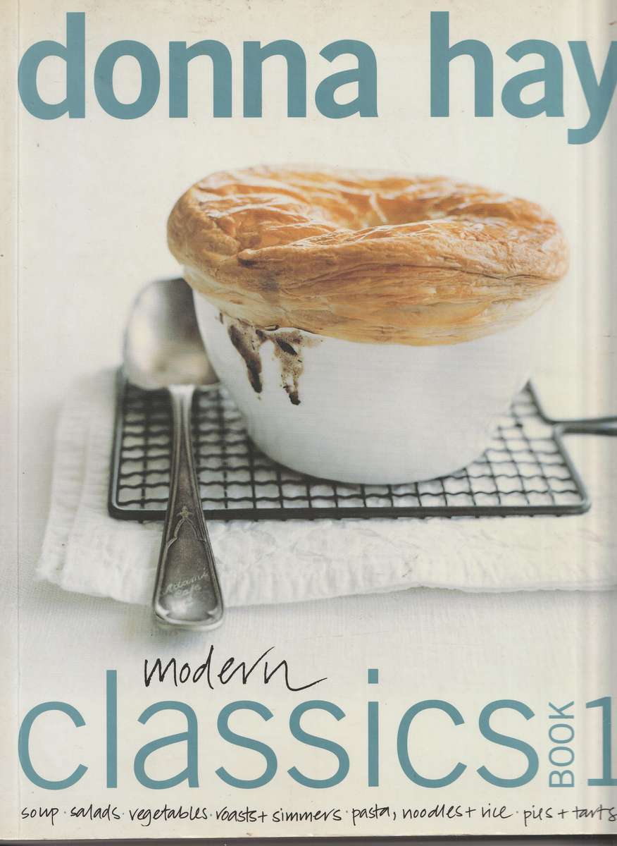MODERN CLASSICS BOOK 1 by Donna Hay