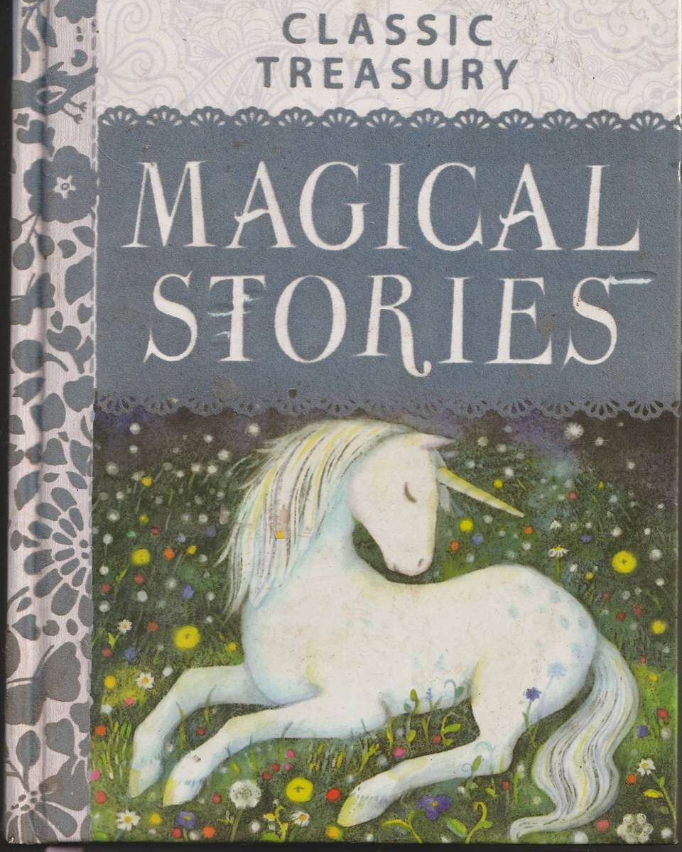 CLASSIC TREASURY: MAGICAL STORIES compiled by Vic Parker (Age range Ages 7-12)