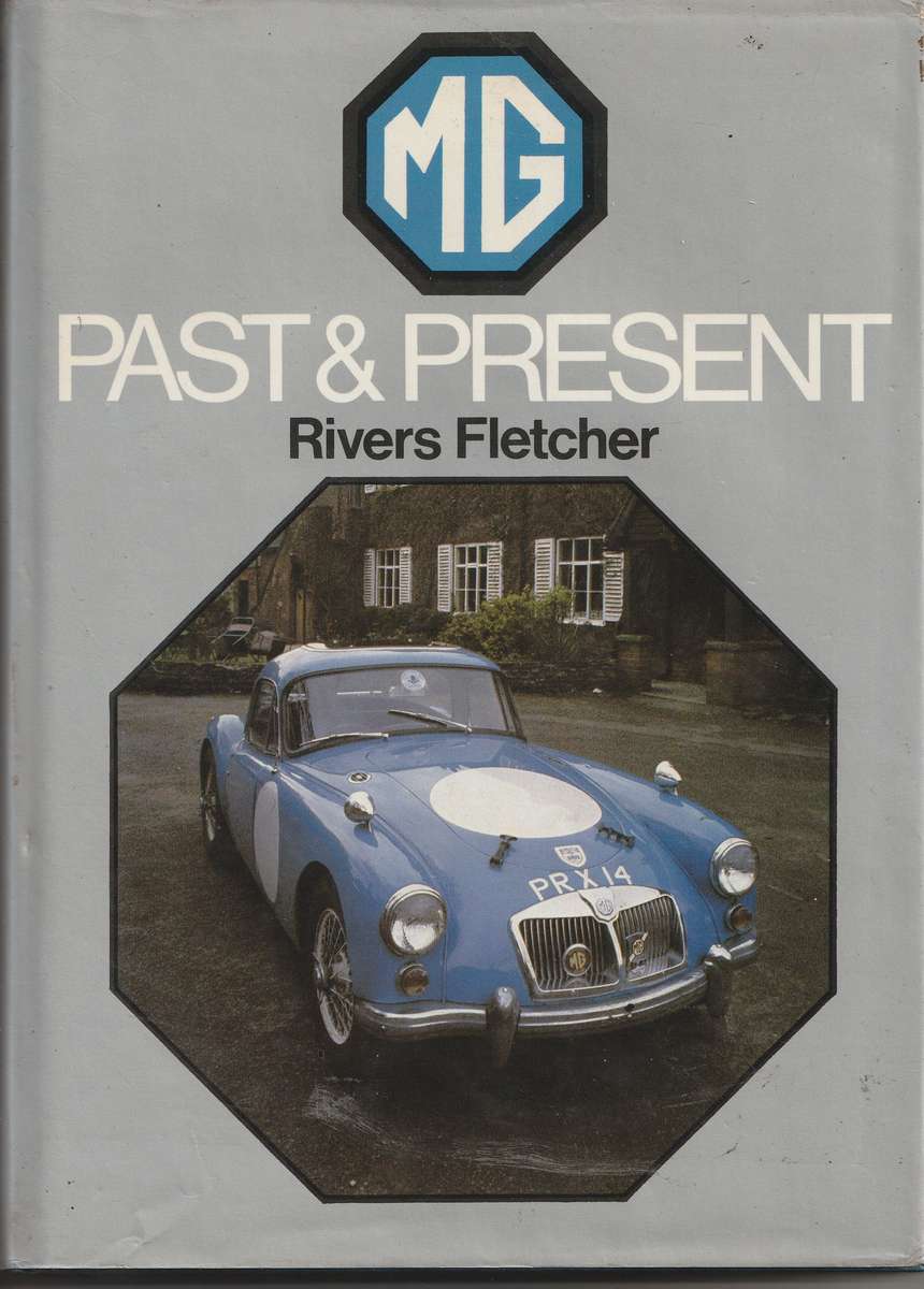 MG: PAST & PRESENT by Rivers Fletcher