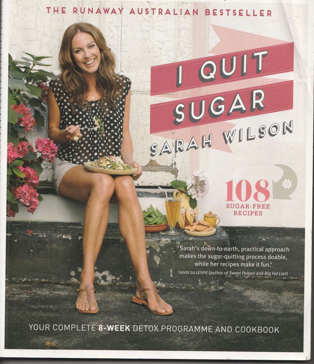 I QUIT SUGAR by Sarah Wilson