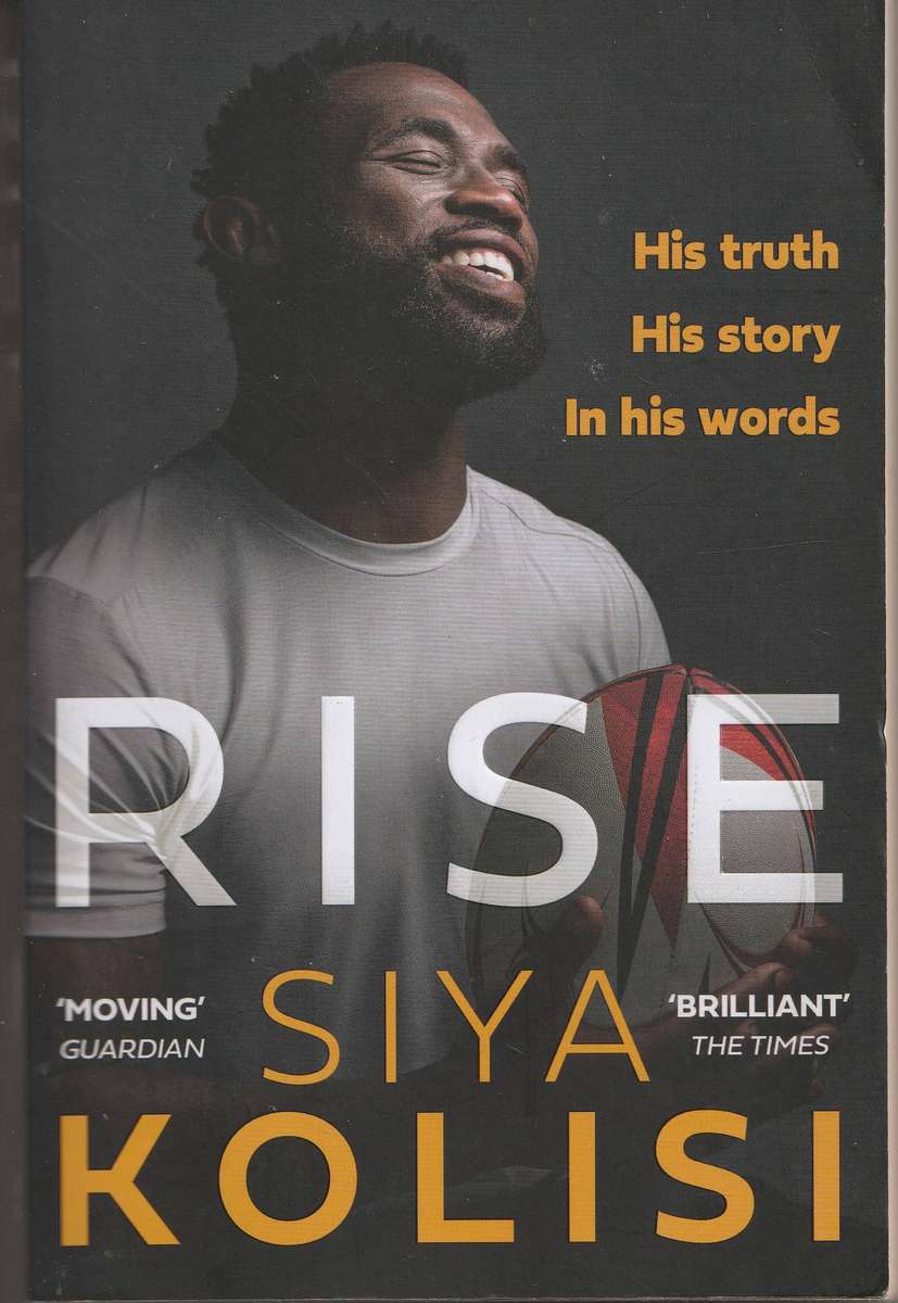 SIYA KOLISI: AGAINST ALL ODDS by Jeremy Daniel + RISE by Siya Kolisi