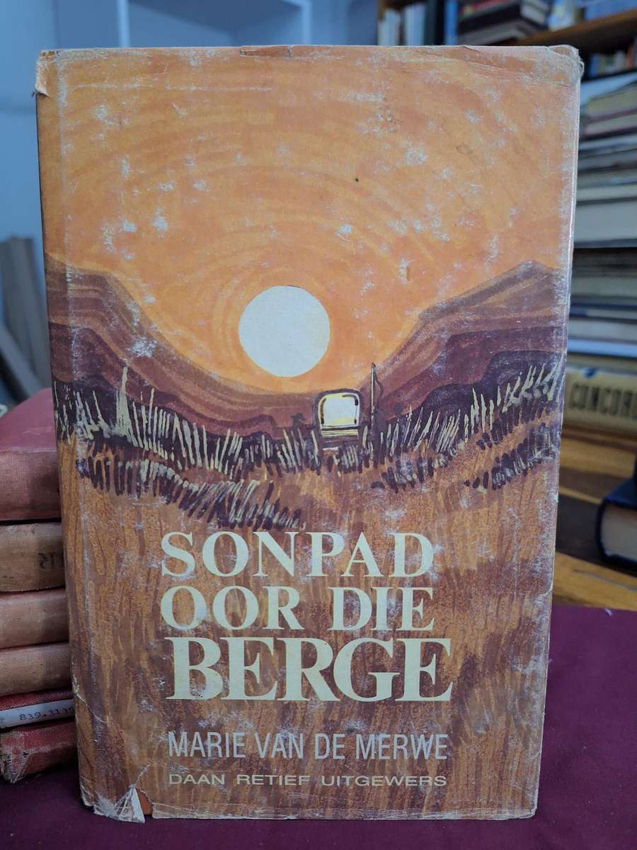 SON PAD OOR DIE BERGE - Marie vd Merwe -1981 first edition. rare with jacket. Trekkers.