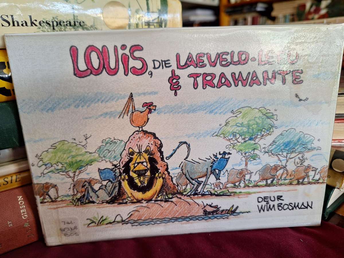 LOUIS, die Laeveld-leeu & Trawante deur Wim Bosman first edition 2001
