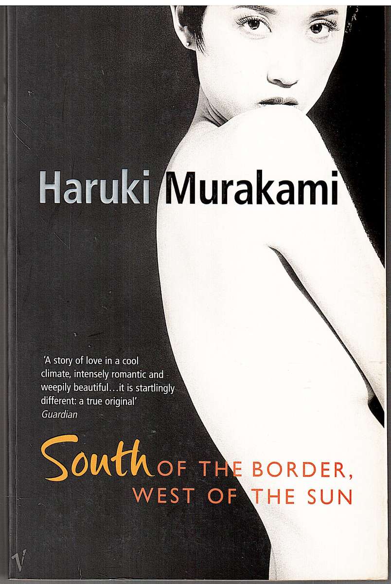 South of the Border, West of the Sun - Haruki Murakami