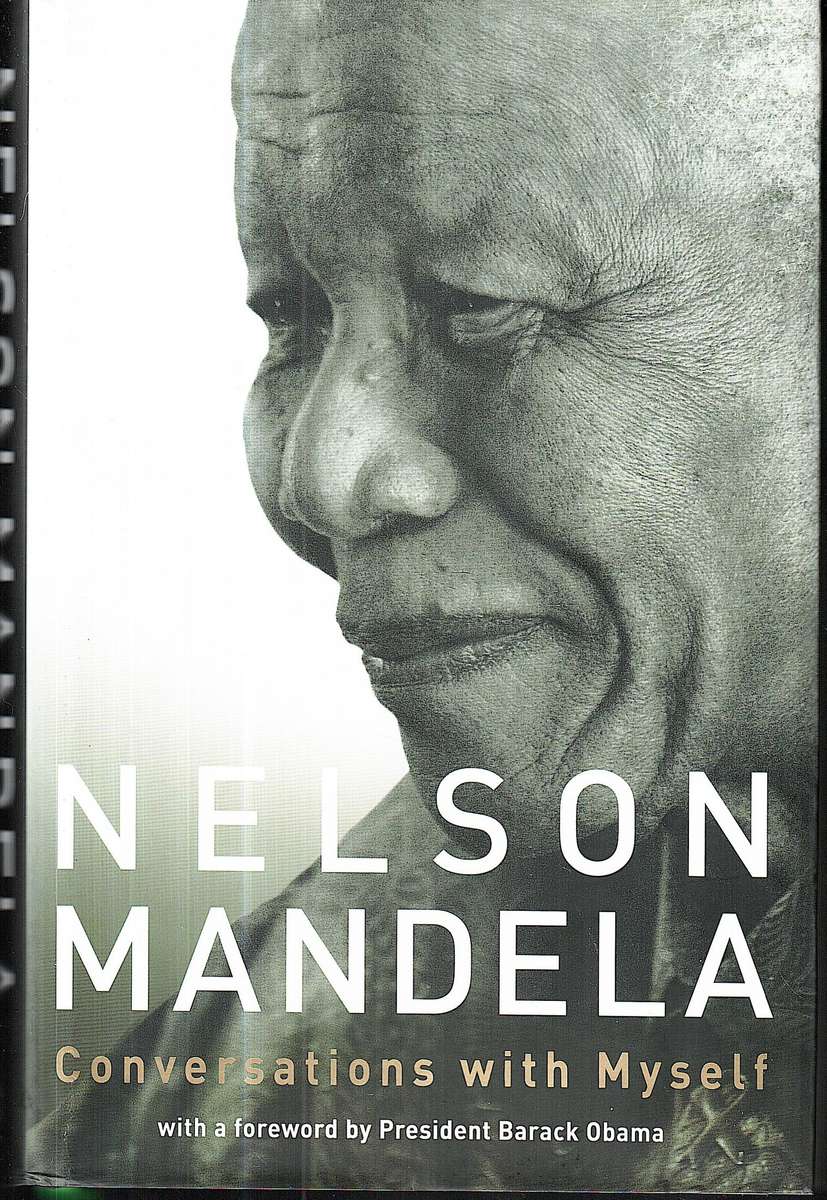 Conversations with Myself - Nelson Mandela