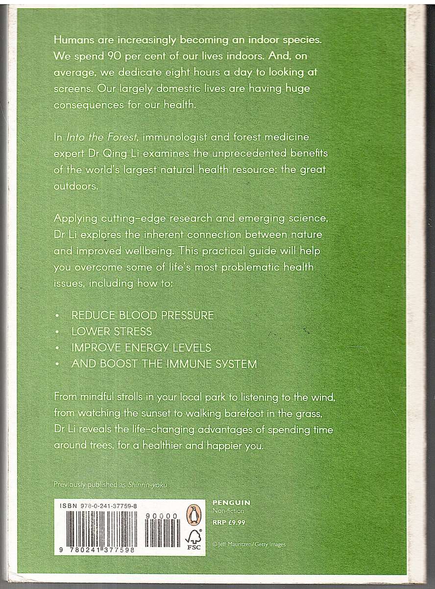 Into The Forest: How Trees Can Help You Find Health And Happiness - Dr Qing Li