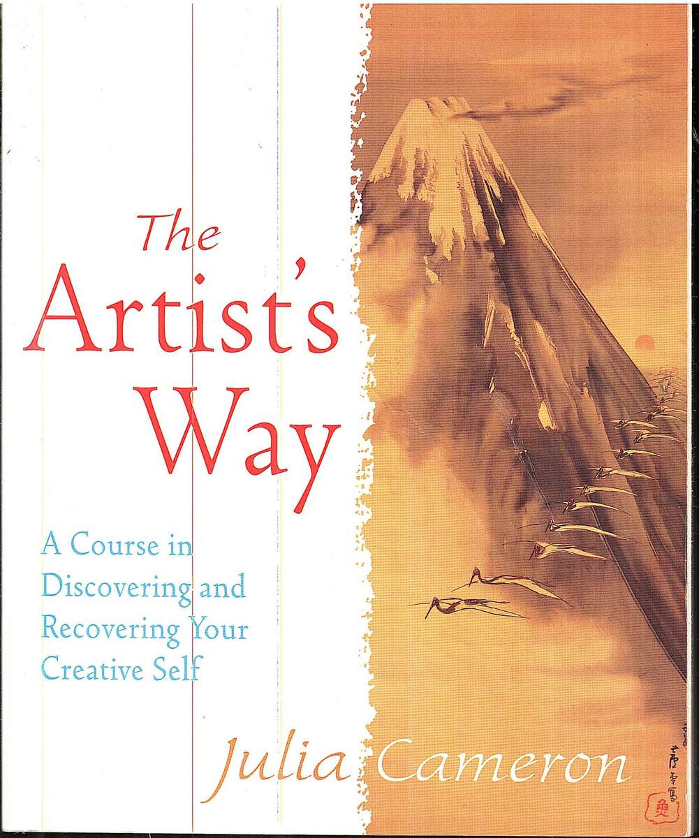 The Artist`s Way: A Course in Discovering and Recovering Your Creative Self - Julia Cameron