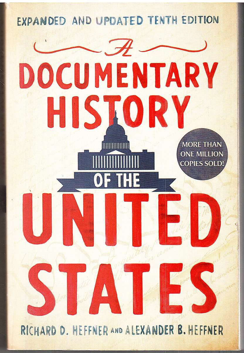 A Documentary History of the United States - Richard D Heffner and Alexander B Heffner