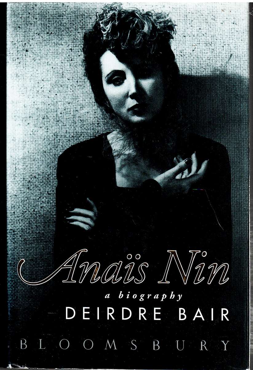 Anais Nin: A Biography - Deidre Bair