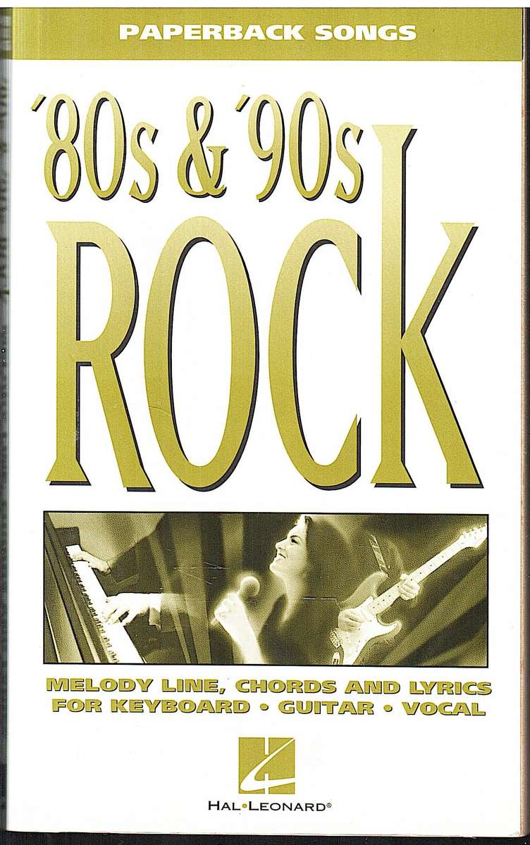 '80s & '90s Rock: Melody Line, Chords and Lyrics for Keyboard | Guitar | Vocal - Hal Leonard