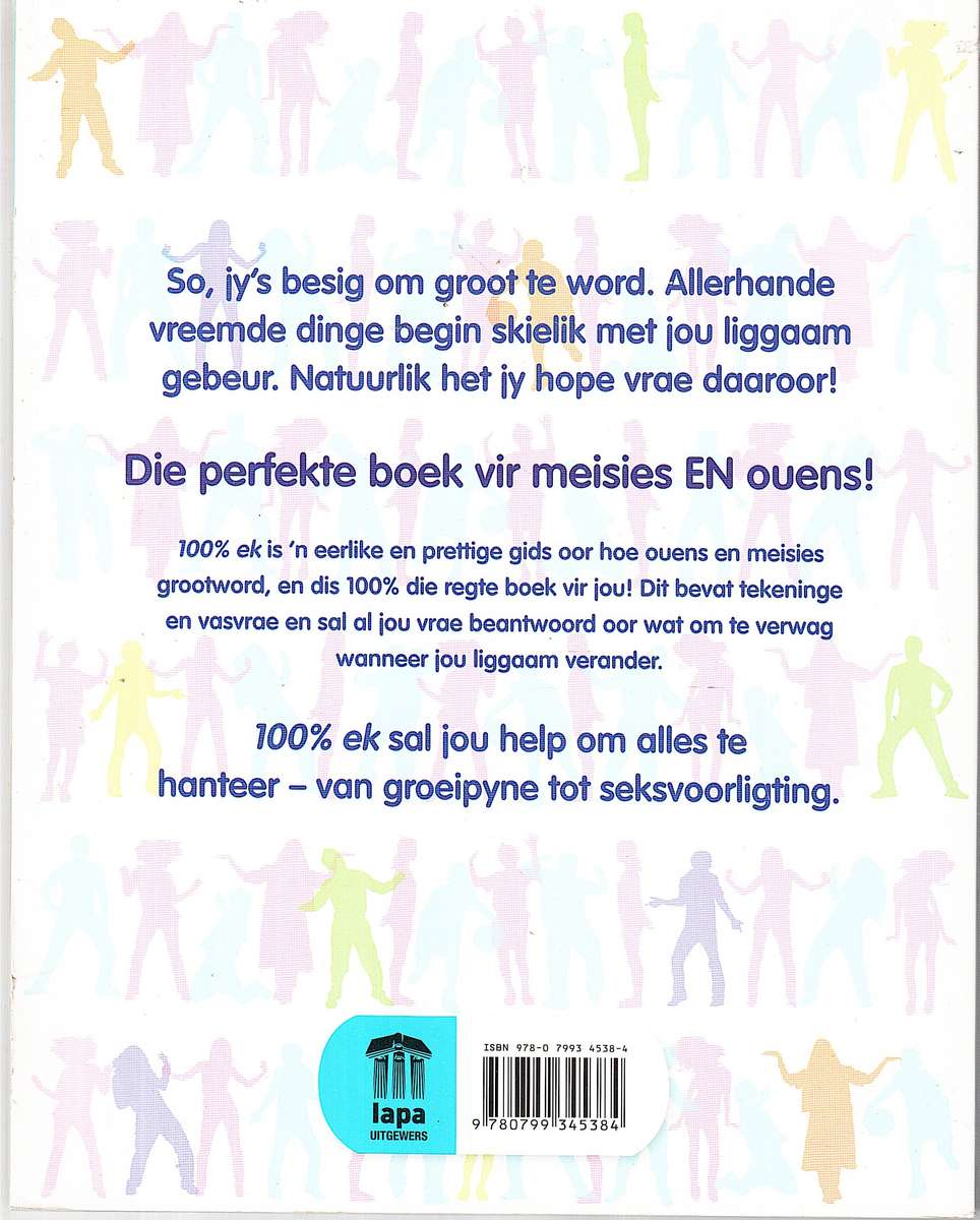 100% ek: Ouens en Meisies, Die Hoe, Waarom en Wanneer van Grootword - Elinor Greenwood