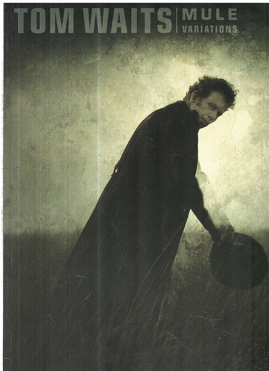 Tom Waits - Mule Variations Piano / Vocal/ Guitar Folio