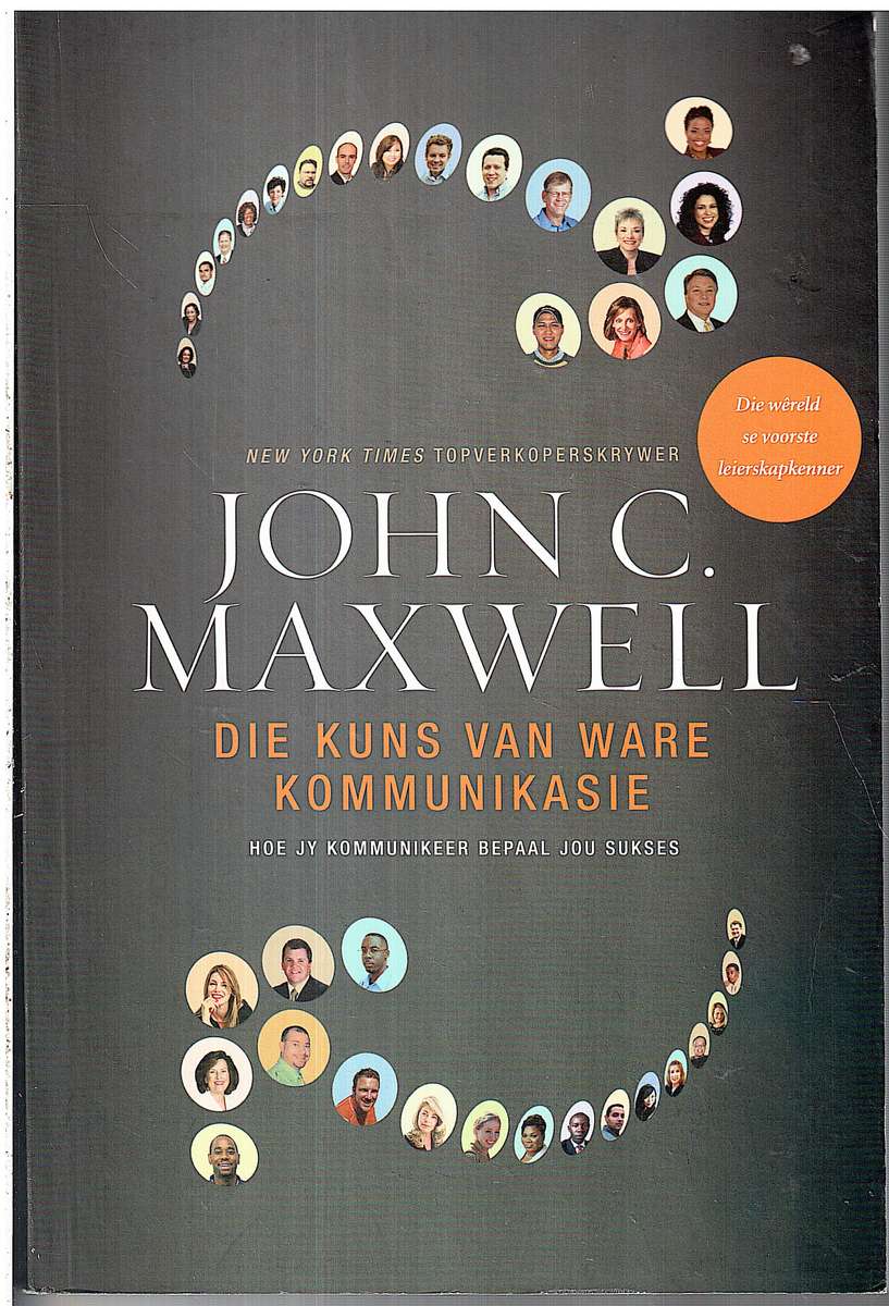 Die Kuns van Ware Kommunikasie - John C Maxwell