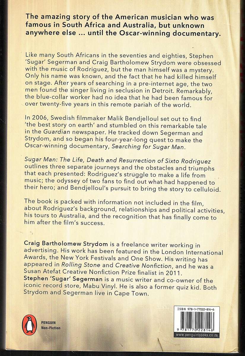 Sugar Man: The Life, Death and Resurrection of Sixto Rodriguez - Craig Bartholomew Strydom et al