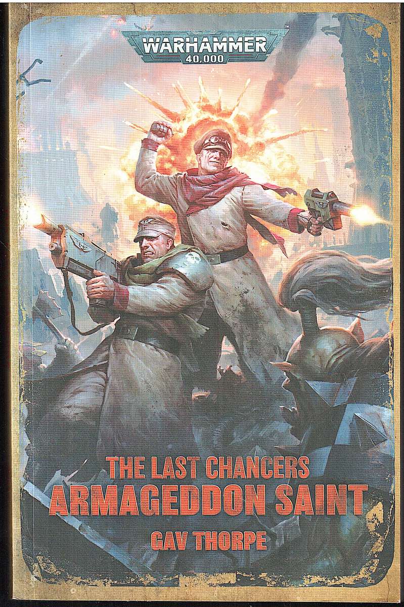 The Last Chancers: Armageddon Saint (Warhammer 40,000) - Gav Thorpe