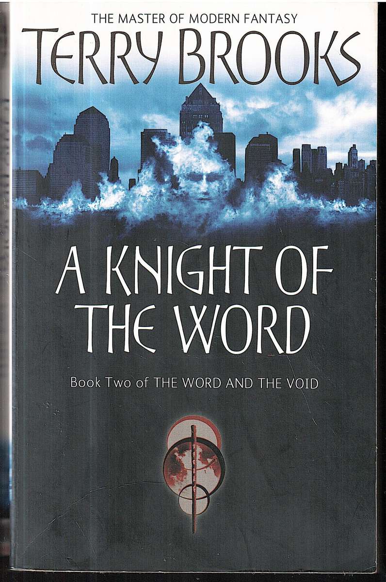 The Word and the Void 02: A Knight of the Word - Terry Brooks