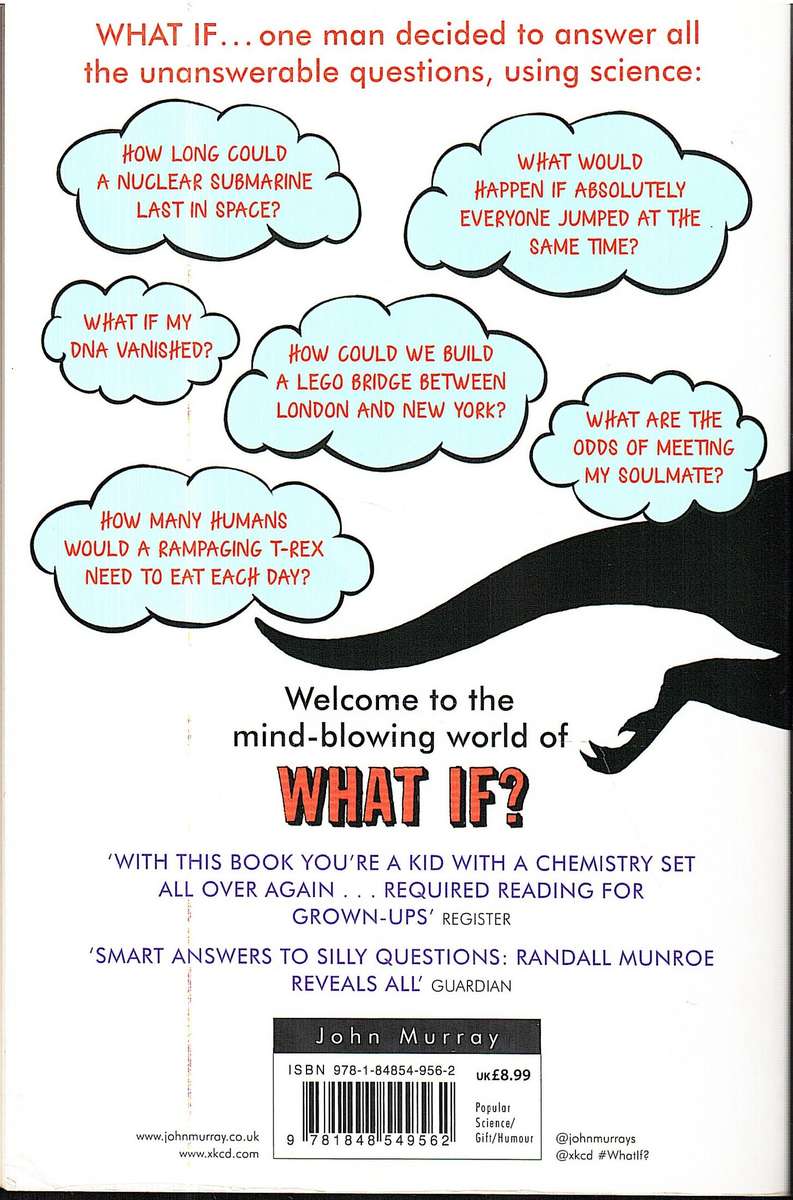What If?: Serious Scientific Answers to Absurd Hypothetical Questions - Randall Munroe