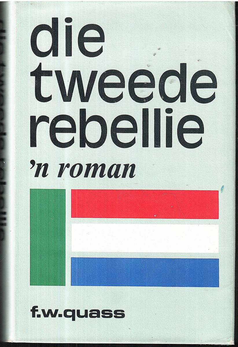 Die Tweede Rebellie ('n Roman) - FW Quass [SIGNED BY AUTHOR]