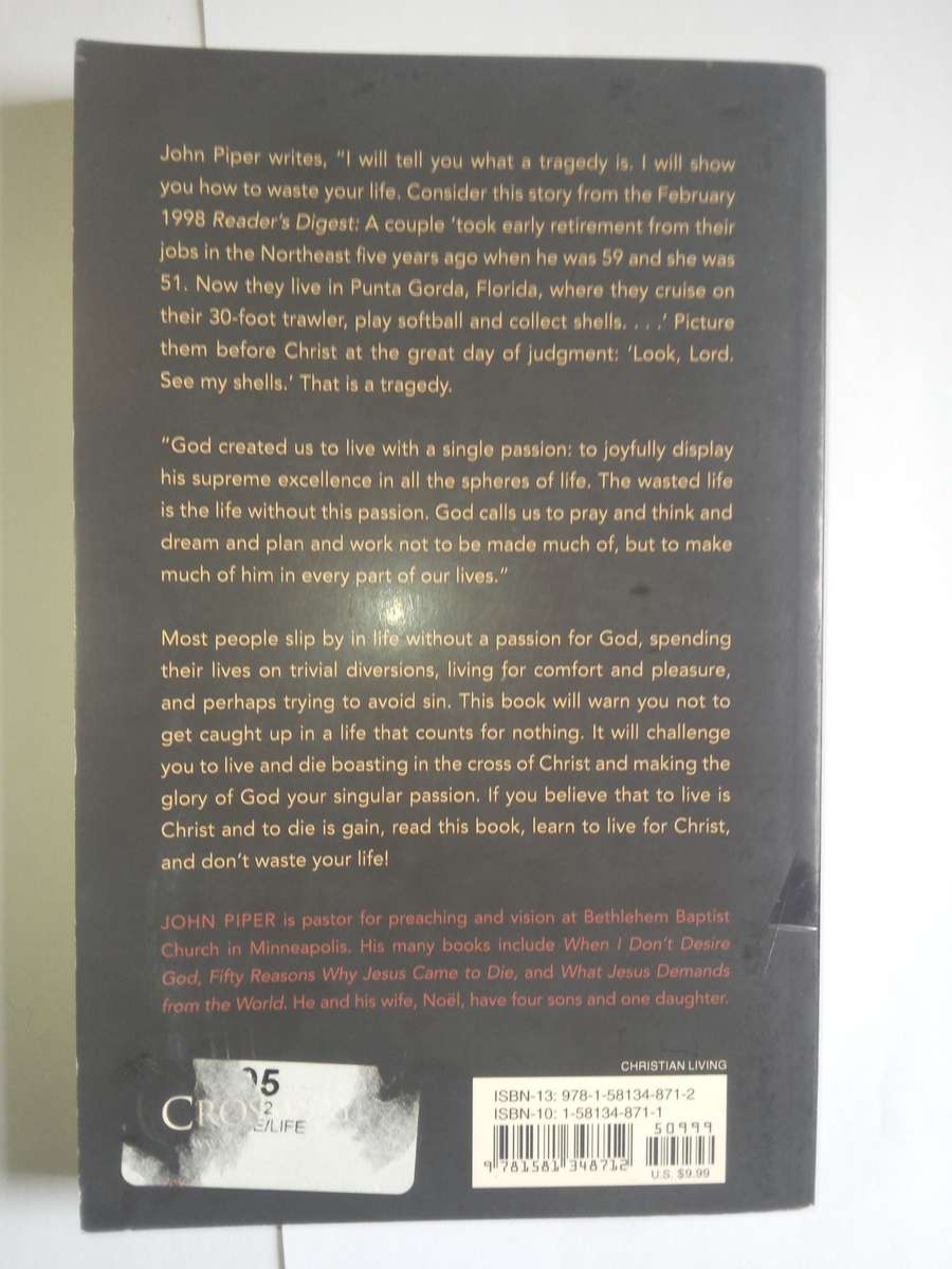 Don't Waste Your Life by John Piper- 2007