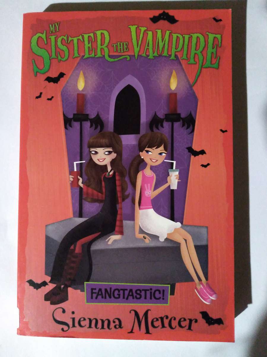 My Sister the Vampire , Fangtastic by Sienna Mercer -2009