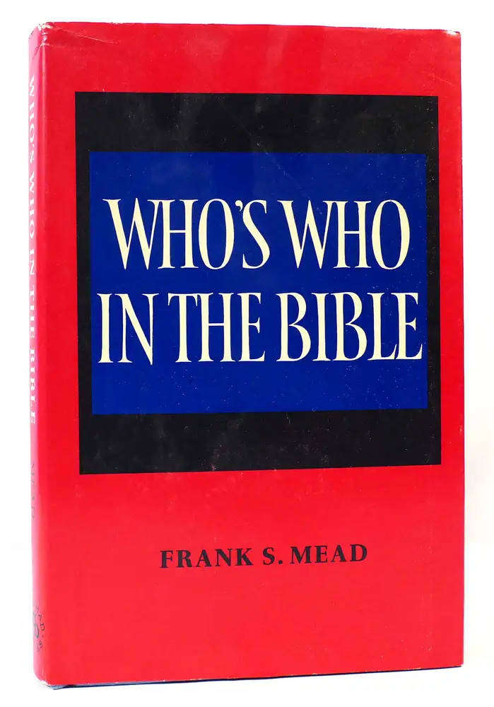Whos Who in the Bible - Frank S. Mead