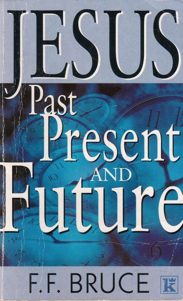 Jesus: Past, Present & Future