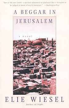 A Beggar in Jerusalem - Elie Wiesel