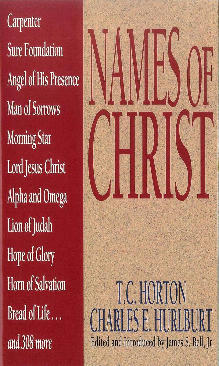 Names Of Christ (Names of... Series) - T.C. Horton