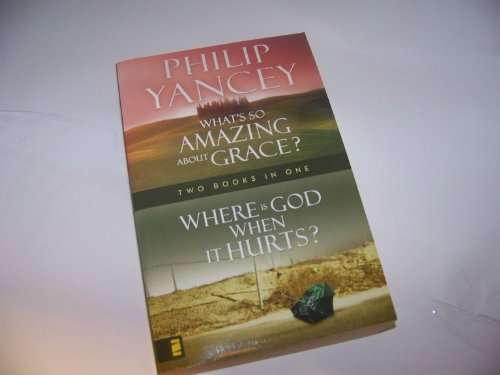 Where Is God When it Hurts/What's So Amazing About Grace? (2-in-1) - Philip Yancey