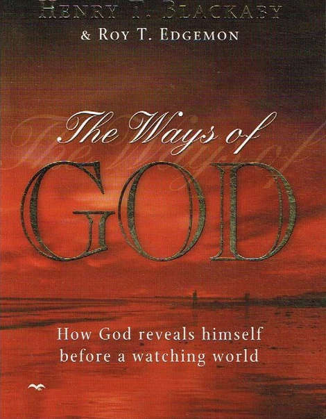 The ways of God Henry T Blackaby