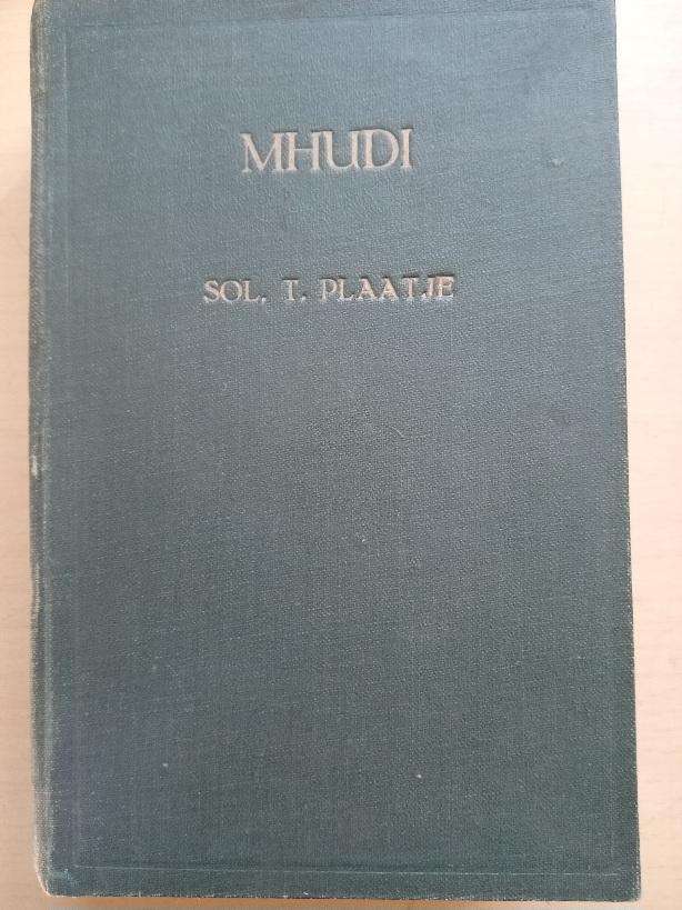 MHUDI -Sol. T. Plaatje- 1st. Edition 1930