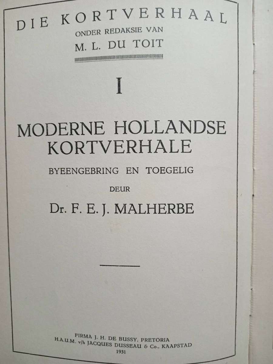 Moderne Hollandse Kortverhale. Byeengebring en toegelig deur dr. F.E.J. Malherbe. 1ste edition 1931