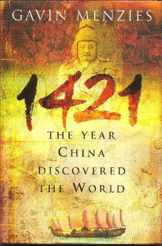 1421 - The Year China Discovered the World (1st edition) MENZIES, Gavin